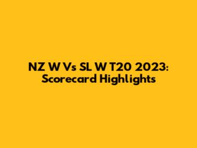 NZ W Vs SL W T20 2023: Scorecard Highlights